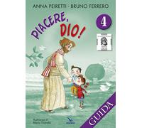 Libri Anna Peiretti - Piacere, Dio Guida. Vol. 4 - 2015