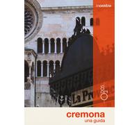 Libri Anna Tonini - Cremona. Una guida - 2021 (Incentro)