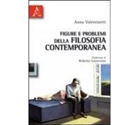 Libri Anna Valentinetti - Figure E Problemi Della Filosofia Contemporanea