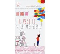 Libri Anna Vivarelli - Il vestito dei miei sogni - 2016