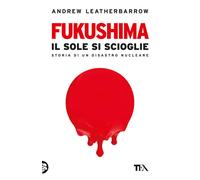 Libri Anna Zafesova - Fukushima. Il sole si scioglie - 2024