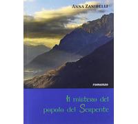 Libri Anna Zanibelli - Il Mistero Del Popolo Del Serpente