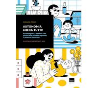 Libri Annalisa Perino - Autonomia Libera Tutti Accompagnare I Bambini Sulle Str