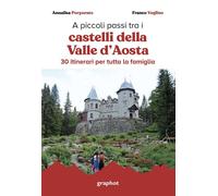 Libri Annalisa Porporato / Franco Voglino - A Piccoli Passi Tra I Castelli Della