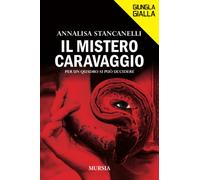 Il mistero Caravaggio. Per un quadro si può uccidere