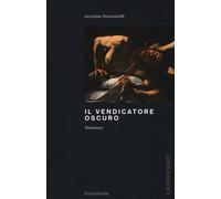 Libri Annalisa Stancanelli - Il vendicatore oscuro - 2017