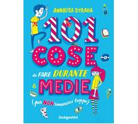 Annalisa Strada – 101 cose da fare durante le medie (per non rimanerci troppo) – Hardcover