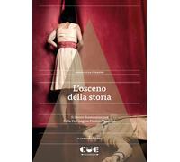 Libri Annalucia Cudazzo - L'osceno Della Storia. Il Lavoro Drammaturgico Della C