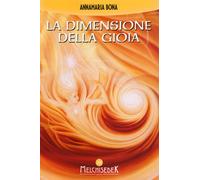 Libri Annamaria Bona - La dimensione della gioia - 2016