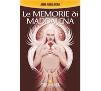 Libri Annamaria Bona - Le Memorie Di Maddalena. Nuova Ediz.