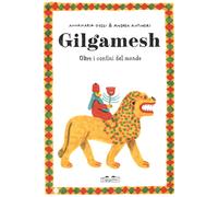 Libri Annamaria Gozzi / Andrea Antinori - Gilgamesh. Oltre I Confini Del Mondo