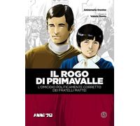 Libri Annamaria Gravino - Il Rogo Di Primavalle. L'Omicidio Politicamente Corret