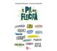 Libri Annamaria Minunno / Francesca Palumbo - Il PIL Della Felicita