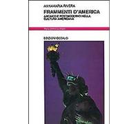 Libri Annamaria Rivera - Frammenti D'america. Arcaico E Postmoderno Nella Cultur