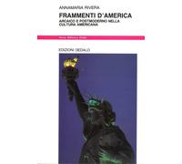 Libri Annamaria Rivera - Frammenti D'america. Arcaico E Postmoderno Nella Cultur