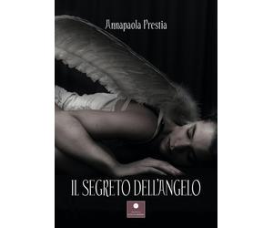 Libri Annapaola Prestia - Il segreto dell'angelo - 2023 (Romanzi)