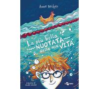 Libri Anne Becker - La più bella nuotata della mia vita - 2022