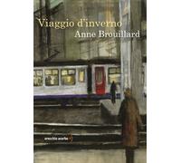 Libri Anne Brouillard - Viaggio d'inverno - 2023