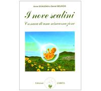 Libri Anne Givaudan / Daniel Meurois - I Nove Scalini. Cronaca Di Una Reincarnaz