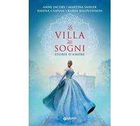 Libri Anne Jacobs / Sahler Martina / Caspian Hanna - La Villa Dei Sogni. Storie