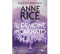 Libri Anne Rice - Il Demone Incarnato