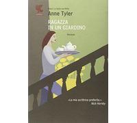 Libri Anne Tyler - Ragazza In Un Giardino