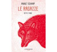 LE RAGAZZE. SETTE FIABE - SCHAAP ANNET - LA NUOVA FRONTIERA JUNIOR