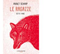LE RAGAZZE. SETTE FIABE - SCHAAP ANNET - LA NUOVA FRONTIERA JUNIOR