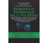 Aumenta il Potenziale della Tua Mente. Purificazione delle Mente-Guarire con la