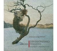 Libri Annie-Paule Quinsac - Divisionismo Italiano 1880-1920. Sguardi E Prospetti