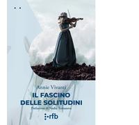 Libri Annie Vivanti - Il Fascino Delle Solitudini