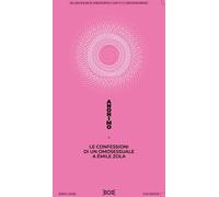 Libri Anonimo - Le Confessioni Di Un Omosessuale A Emile Zola
