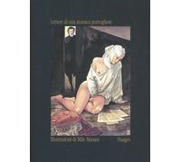 Libri Anonimo / Milo Manara - Lettere Di Una Monaca Portoghese. Ediz. Illustrata