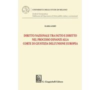 Libri AnrÃ² Ilaria - Diritto Nazionale Tra Fatto E Diritto Nel Processo Dinanzi