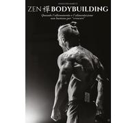 Libri Ansaloni Marco - Zen Bodybuilding. Quando L'allenamento E L'alimentazione