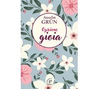 Libri Anselm GrÃ¼n - Opzione Gioia