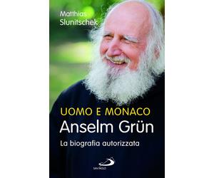 Libri Anselm GrÃ¼n - Uomo E Monaco. Anselm Grun. La Biografia Autorizzata