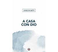 Libri Anselm Grün - A casa con Dio - 2023 (Sorgenti)