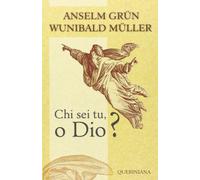 Libri Anselm Grün - Chi sei tu, o Dio? - 2011 (Books)