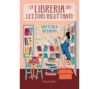 Gretchen Anthony, Federica Merati – La libreria dei lettori riluttanti – Brossura