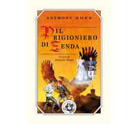 Libri Anthony Hope - Il prigioniero di Zenda - 2016