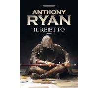 Il reietto. L'alleanza d'acciaio. Vol. 1