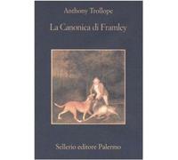 Libri Anthony Trollope - La Canonica Di Framley