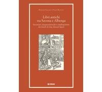 Libri antichi tra Savona e Albenga. Inventari cinquecenteschi e catalogazione de