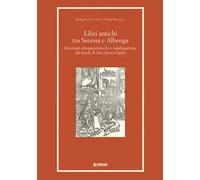 Libri antichi tra Savona e Albenga. Inventari cinquecenteschi e catalogazione dei fondi di due diocesi liguri