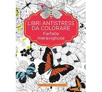 Libri antistress da colorare. Farfalle meravigliose