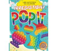 Libri antistress da colorare. Irresistibili Pop it