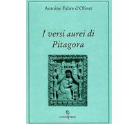 Libri Fabre d'Olivet Antoine - I Versi Aurei Di Pitagora