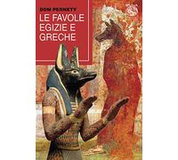 Libri Antoine-Joseph Pernety - Le Favole Egizie E Greche