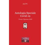 Libri Antologia Speciale Covid-19. Premio Clepsamia 2020